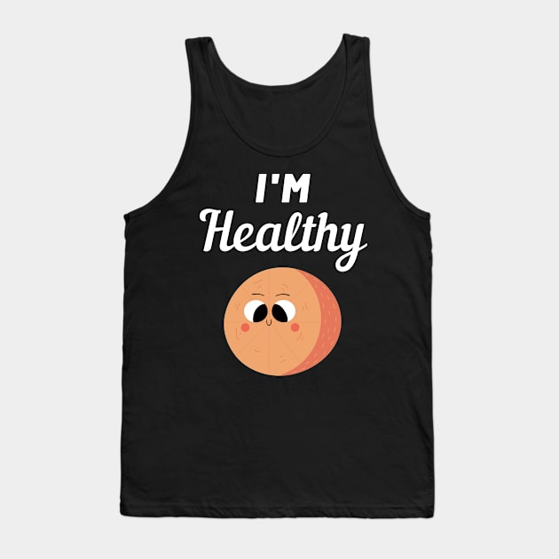 I'm Healthy Kamote Tank Top by FunnyStylesShop